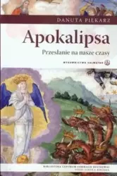 Apokalipsa Przesłanie na nasze czasy - Danuta Piekarz