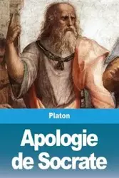 Apologie de Socrate - Platon