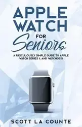 Apple Watch For Seniors - Scott La