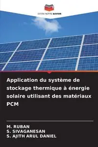 Application du système de stockage thermique à énergie solaire utilisant des matériaux PCM - RUBAN M.
