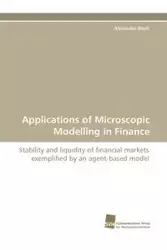 Applications of Microscopic Modelling in Finance - Wei Alexander