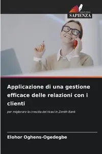 Applicazione di una gestione efficace delle relazioni con i clienti - Oghens-Ogedegbe Elohor