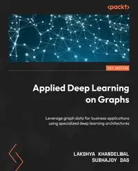 Applied Deep Learning on Graphs - Khandelwal Lakshya