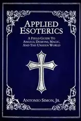 Applied Esoterics - Simon Antonio Jr.