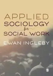 Applied Sociology for Social Work - Ingleby Ewan