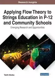 Applying Flow Theory to Strings Education in P-12 and Community Schools - Akutsu Taichi