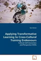 Applying Transformative Learning to Cross-Cultural Training Endeavours - Kyra Garson