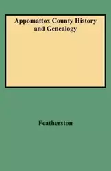 Appomattox County History and Genealogy - Nathaniel Featherston Ragland