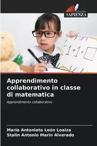 Apprendimento collaborativo in classe di matematica - León Maria Loaiza Antonieta