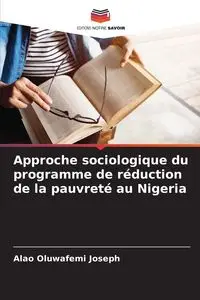 Approche sociologique du programme de réduction de la pauvreté au Nigeria - Joseph Oluwafemi Alao