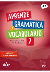 Aprende Gramatica y vocabulario 2 (A2) ed. 2022 - Francisca Viudez Castro, Pilar Ballesteros Diaz