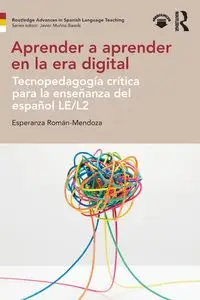 Aprender a aprender en la era digital - Esperanza Román-Mendoza