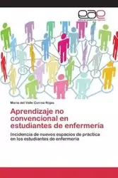 Aprendizaje no convencional en estudiantes de enfermería - del Correa Rojas María Valle