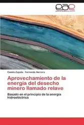 Aprovechamiento de La Energia del Desecho Minero Llamado Relave - Zapata Camilo