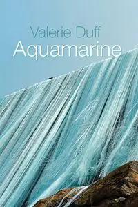 Aquamarine - Valerie Duff