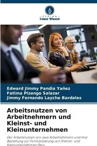 Arbeitsnutzen von Arbeitnehmern und Kleinst- und Kleinunternehmen - Edward Jimmy Pandia Yañez