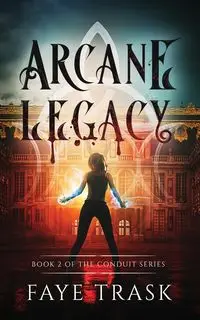 Arcane Legacy - Faye Trask