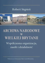 Archiwa narodowe w Wielkiej Brytanii - Robert Stępień