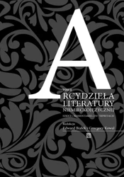 Arcydzieła literatury niemieckojęzycznej. Szkice – komentarze – interpretacje Tom 2 - Edward Białek, Grzegorz Kowal