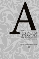 Arcydzieła literatury niemieckojęzycznej. Szkice – komentarze – interpretacje Tom 3 - Edward Białek, Grzegorz Kowal