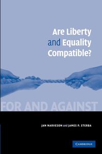 Are Liberty and Equality Compatible? - Jan Narveson