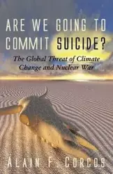 Are We Going to Commit Suicide? - Corcos Alain F.