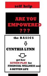 Are You Empowered??? -- the Basics - Lynn Cynthia