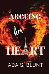 Arguing her Heart - Ada S. Blunt