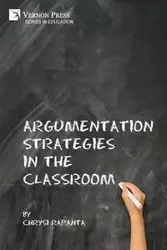 Argumentation Strategies in the Classroom - Rapanta Chrysi