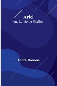 Ariel - Maurois André