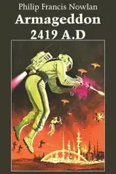 Armageddon-2419 A.D - Philip Francis Nowlan