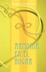 Armonia en el hogar - James D. Hamilton