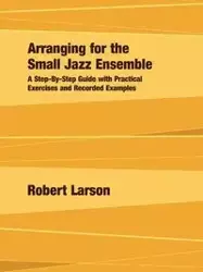 Arranging for the Small Jazz Ensemble - Robert Larson