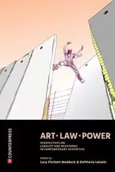 Art, Law, Power - Finchett-Maddock Lucy