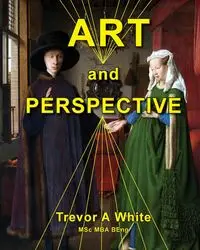 Art and Perspective - Trevor White A