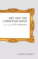 Art and the Christian Mind - Laurel Gasque