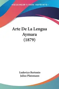 Arte De La Lengua Aymara (1879) - Bertonio Ludovico