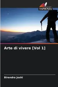 Arte di vivere [Vol 1] - Joshi Birendra