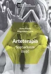 Arteterapia. Scenariusze zajęć - Anna Pikała, Magdalena Sasin