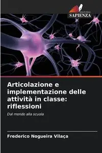 Articolazione e implementazione delle attività in classe - Nogueira Vilaça Frederico