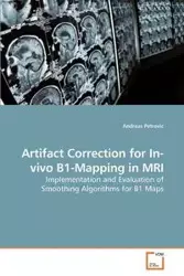 Artifact Correction for In-vivo B1-Mapping in MRI - Andreas Petrovic