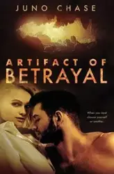 Artifact of Betrayal - Chase Juno