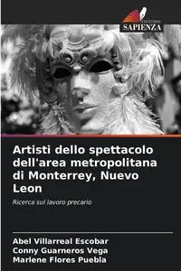 Artisti dello spettacolo dell'area metropolitana di Monterrey, Nuevo Leon - Abel Villarreal Escobar