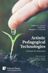 Artistic Pedagogical Technologies - Janzen Katherine J.