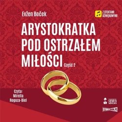 Arystokratka pod ostrzałem.. T.6 cz.2 audiobook - Evzen Bocek