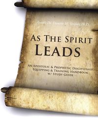 As the Spirit Leads - Vercher Ph. D. Apostle Dr Danette M.