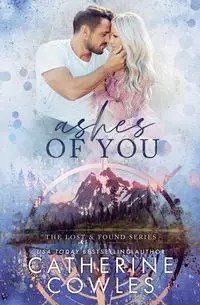 Ashes of You - Catherine Cowles - wydanie 2024