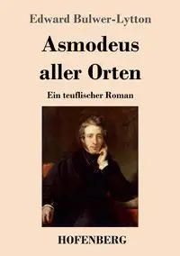 Asmodeus aller Orten - Edward Bulwer-Lytton