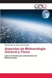 Aspectos de Meteorología General y Física - Orlando Álvarez Hernández Hilarión