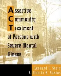 Assertive Community Treatment of Persons with Severe Mental Illness - Leonard Stein I